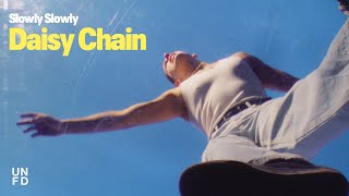 Watch Slowly Slowly Daisy Chain video