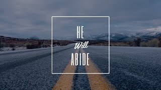 Video thumbnail of "He Will Abide | The Collingsworth Family | Lyrics"