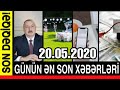 Günün əsas xəbərləri (20.05.2020) Son xeberler bugun 2020