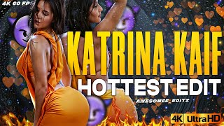 Katrina Kaif Hot Edit : ( sheela ki jawani ) Elegant Looks and stunning Moves / 4k 60fps
