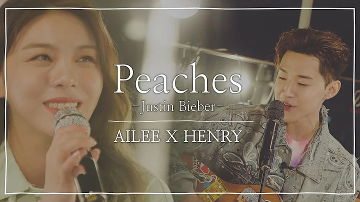 AILEE X HENRY Cover Peaches'