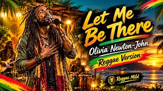 Let Me Be There - Olivia Newton-John (Reggae Version) Reggae Mild
