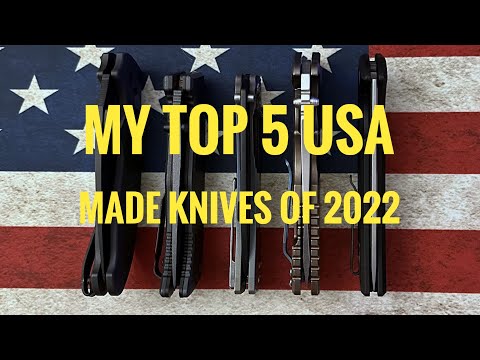 My TOP 5 Favorite USA Made Knives of 2022!
