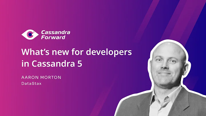 Cassandra Forward - Whats new for developers in Ca...