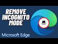 How to Block Incognito Mode in Microsoft Edge
