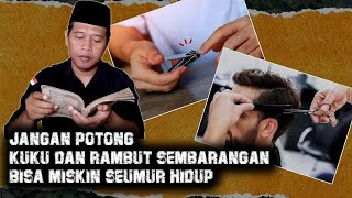 PETUNJUK MEMOTONG KUKU DAN RAMBUT MENURUT ILMU LELUHUR