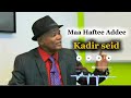 Kadir Seid Maa Haftee Addee Oromo Music Kadir Seid Maa Haftee Addee Oromo Music