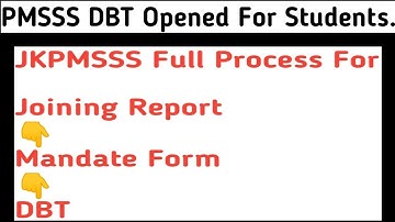 PMSSS UPDATE/DBT Opened For Students Who Have Uploded Joining Report & Verified it/Mandate Form.