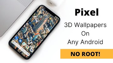 How To Get Pixel Like 3D Live Wallpapers On Any Android [NO ROOT]
