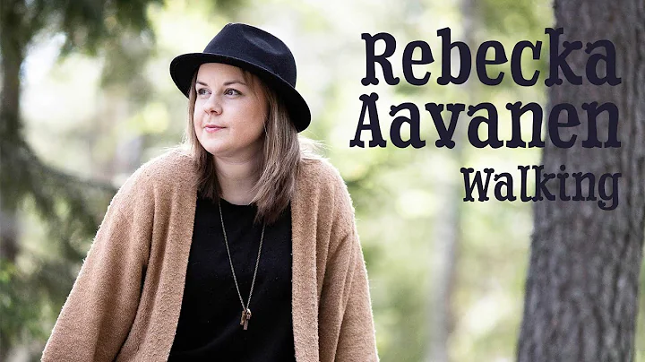 Rebecka Aavanen - Walking (Official Music Video)