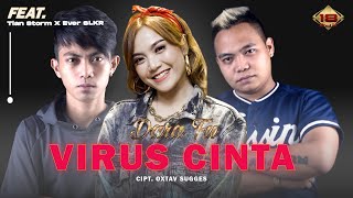 VIRUS CINTA - Dara Fu | Tian Storm | Ever Slkr