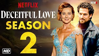 Deceitful Love Season 2 Trailer - Netflix, First Look, Release Date, Episode 1, Cast, Giacomo,Monica