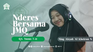 [Edisi spesial] Tilawah Q.S. Yunus 7-11 | Ning Aisyah Al Khoirunnida | Nderes Bersama JMQ 2023