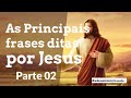 AS PRINCIPAIS FRASES DE JESUS NA BÍBLIA. VÍDEO 02 - aDEUSministrando