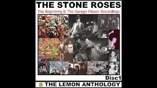 The Stone Roses – The Lemon Anthology Disc 1 - The Beginning &amp; The Garage Flower Recordings