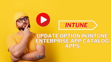 How to use the Update option in Intune Enterprise App Catalog apps by Vaishnav