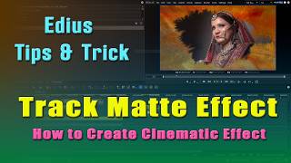 Edius Track Matte Effect | Edius Video Editing | Edius Tutorial | How to Use Track Matte