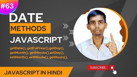 JavaScript Date Methods Tutorial in Hindi | getDate | getFullYear | setDate | getMonth | setMonth