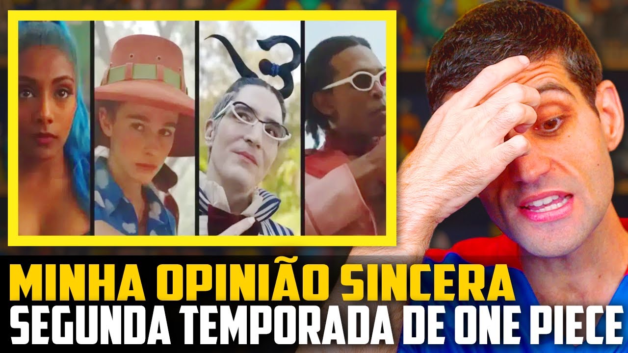 Minha OPINIÃO 100% SINCERA sobre a SEGUNDA TEMPORADA de One Piece
