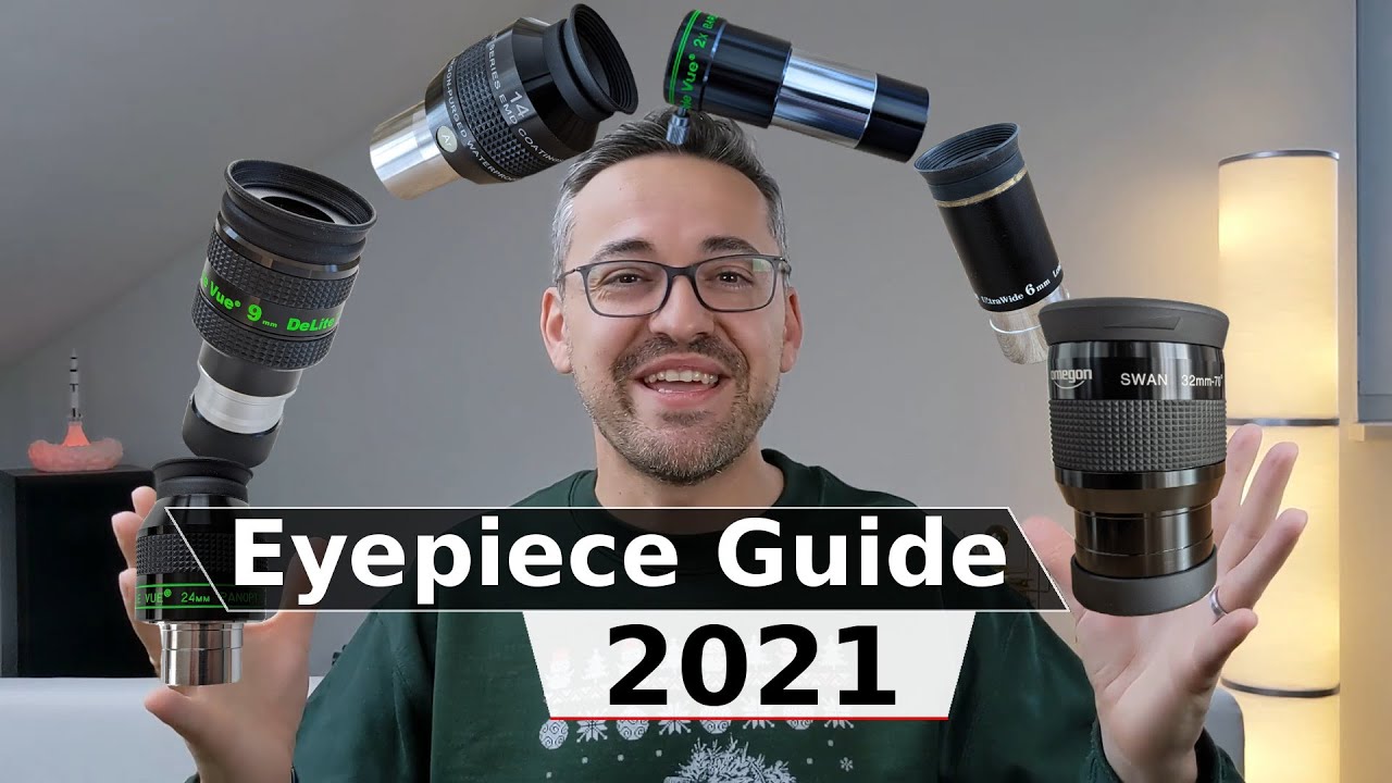 Great Eyepieces and Accessories to consider - Eyepieces Buying Guide 2021