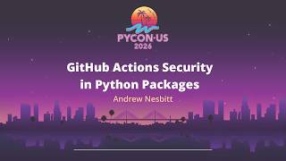 GitHub Actions Security in Python Packages - Andrew Nesbitt