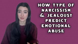 Type of Narcissism, Jealousy & Emotional Abuse: Research Study
