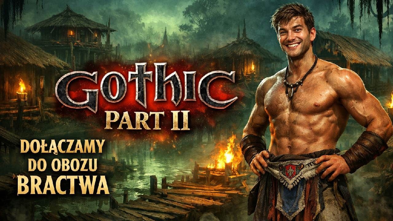 Gothic Classic | Part II Dołączamy do obozu Bractwa! #gothic