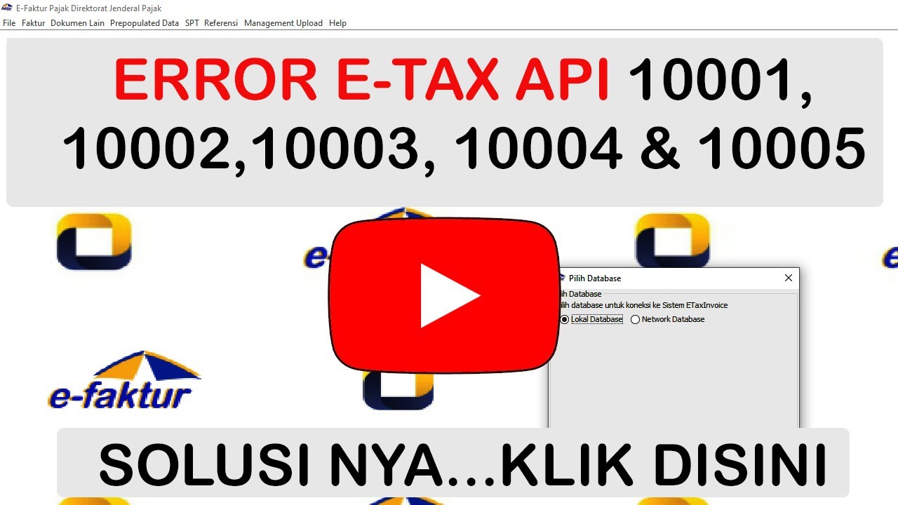ERROR ETAXAPI 10001,10002,10003,10004,10005 DAN CARA MENGATASINYA 
