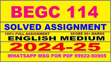 begc 114 solved assignment 2024-25 | begc 114 solved assignment in english 2025 | begc 114 2024-25