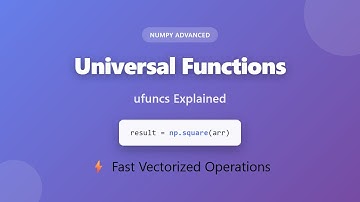 NumPy Universal Functions (ufuncs) Explained - Fast Vectorized Operations Tutorial