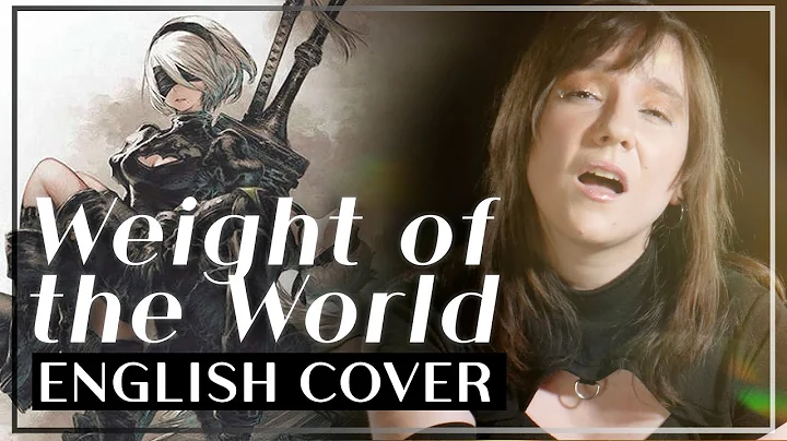 NieR: Automata - Weight Of The World (English Cove...