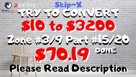 Zone#3/9 Part#15/20 $70.19 Done $10 to $3200 free bot binary.com deriv profit consisten digit differ