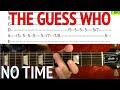 No Time by The Guess Who - Guitar Lesson WITH TABS