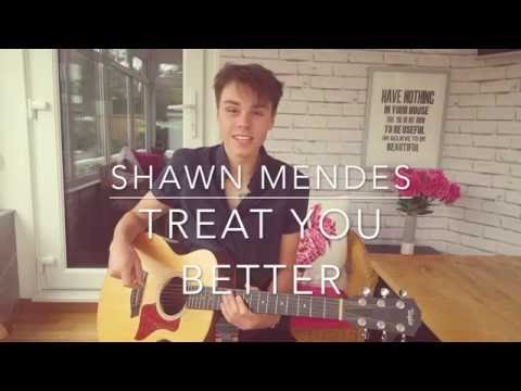 Shawn Mendes - Treat You Better - Cover (Lyrics And Chords) - Official Music Video