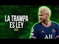 Neymar Jr ● La Trampa es Ley - LIT Killah ᴴᴰ