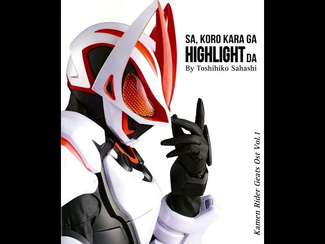 Kamen rider Geats battle theme - Sa, koko kara ga Highlight da! class=