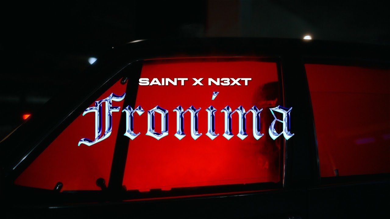 Ver SAINT x N3XT x Vaskko - Fronima (Official Music Video) en YouTube Ver SAINT x N3XT x Vaskko - Fronima (Official Music Video) en YouTube