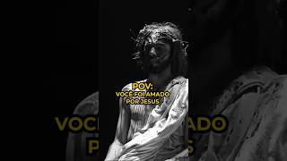 POV: você foi AMADO por JESUS