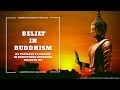 Belief in buddhism  do you have to believe in everything