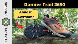 Almost Awesome! Danner Trail 2650 Shoes