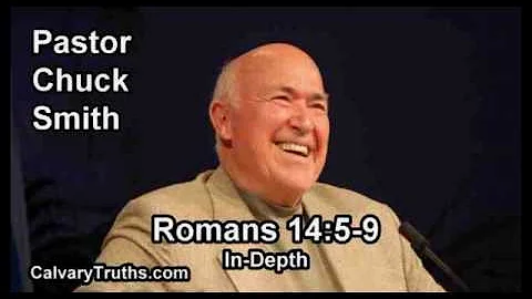Romans 14:05-09 - In Depth - Pastor Chuck Smith - Bible Studies