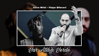 Juice Wrld • Vüqar Biləcəri (Yar Atdığı Yerdə) Resimi