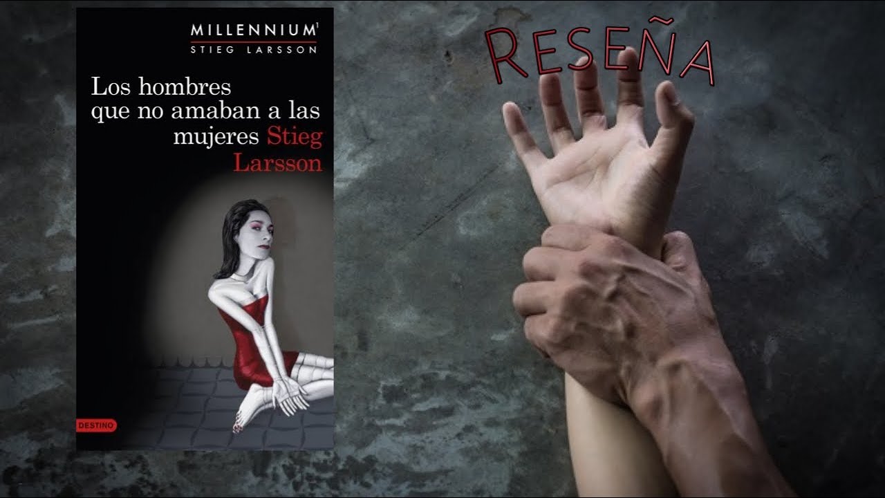 Los Hombres que no amaban a las Mujeres [Millennium I]