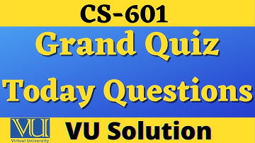 cs601 Grand Quiz | cs601 Quiz Mcq