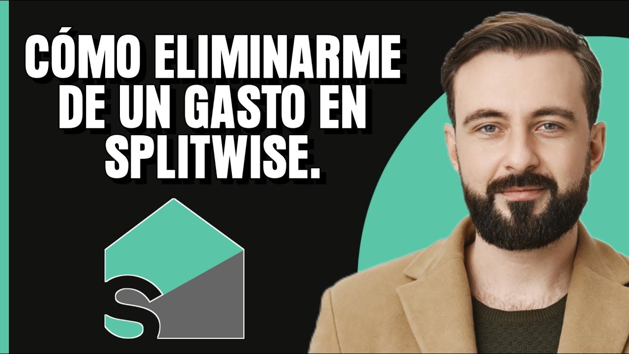 C mo eliminarme de un gasto en splitwise youtube