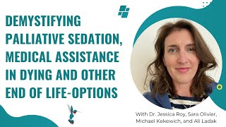 Demystifying Palliative Sedation, Medical Assistance in Dying, and Other End-of-Life Options