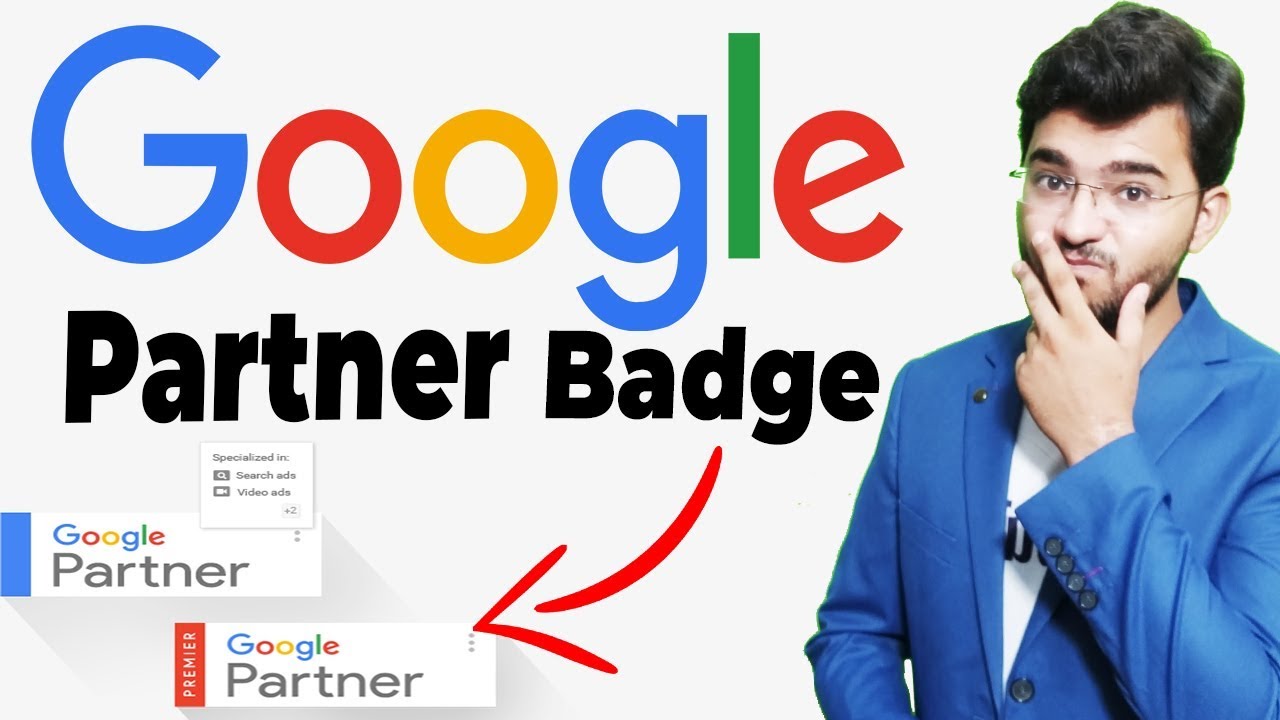How To Become A Google Partner Company Certified Google Partner Badge 