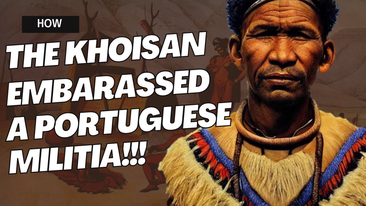 When The Khoisan Embarrassed A Portuguese Militia