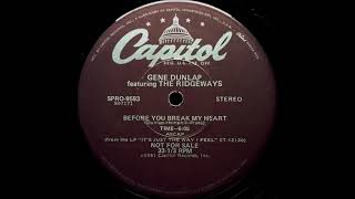 Gene Dunlap Featuring The Ridgeways ‎- Before You Break My Heart