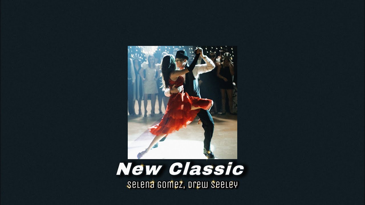 New Classic- Selena Gomez & Drew Seeley (𝙎𝙡𝙤𝙬𝙚𝙙 )